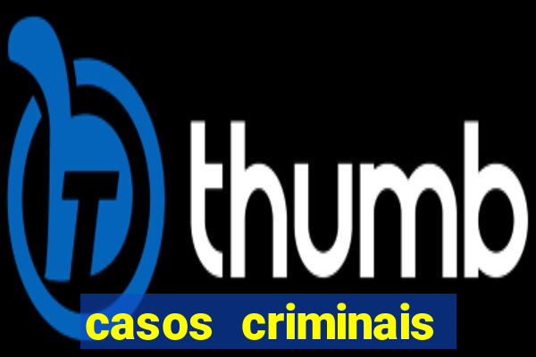 casos criminais para ler pdf